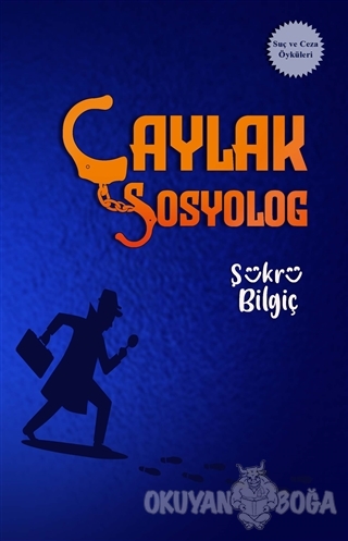 Çaylak Sosyolog - Şükrü Bilgiç - Bengisu Yayınları
