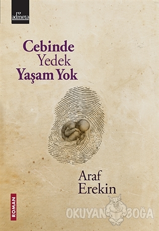Cebinde Yedek Yaşam Yok - Araf Erekin - Admeta Kitap