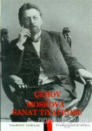 Çehov ve Moskova Sanat Tiyatrosu - Aziz Çalışlar - Mitos Boyut Yayınla