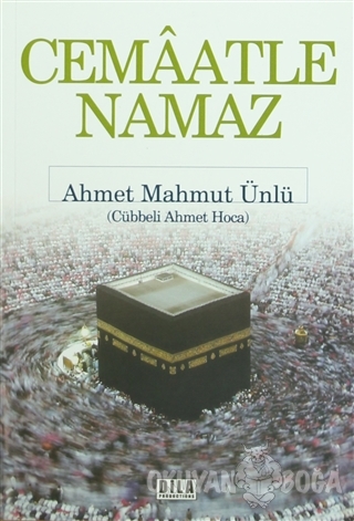 Cemaatle Namaz - Ahmet Mahmut Ünlü - Dila Productions