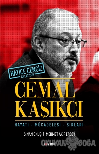 Cemal Kaşıkçı - Hayatı, Mücadelesi, Sırları