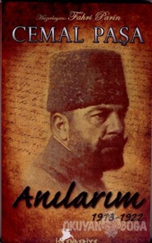 Cemal Paşa Anılarım 1913-1922 - Cemal Paşa - İskenderiye Yayınları
