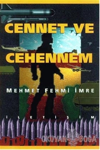 Cennet ve Cehennem - Mehmet Fehmi İmre - İletişim Yayınevi