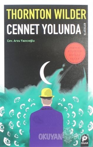Cennet Yolunda - Thornton Wilder - Pınar Yayınları