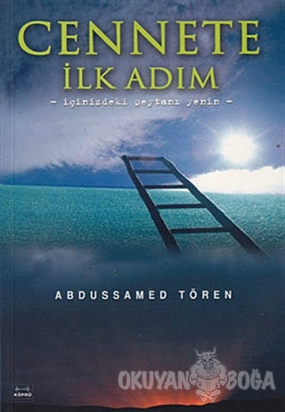 Cennete İlk Adım - Abdussamed Tören - Köprü Yayınları
