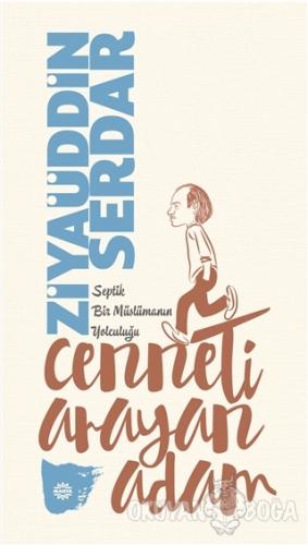 Cenneti Arayan Adam - Ziyaüddin Serdar - Mahya Yayınları