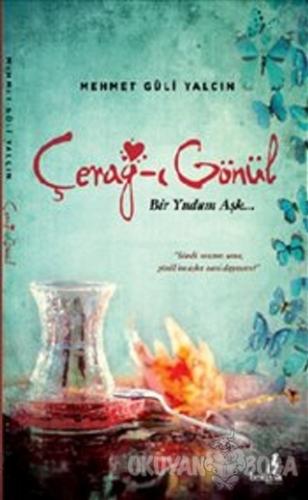Cerağ-ı Gönül - Mehmet Güli Yalçın - Bengisu Yayınları