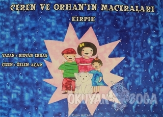 Ceren ve Orhan'ın Maceraları - Kırpık - Rıdvan Erbaş - Diga Kitap