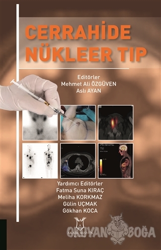 Cerrahide Nükleer Tıp (Ciltli) - Aslı Ayan - Akademisyen Kitabevi