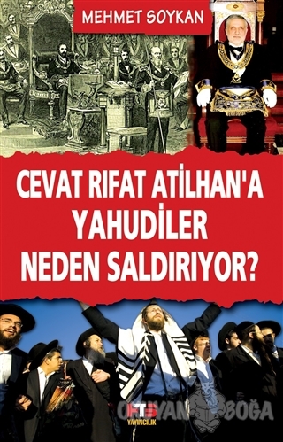 Cevat Rıfat Atilhan'a Yahudiler Neden Saldırıyor? - Mehmet Soykan - HT