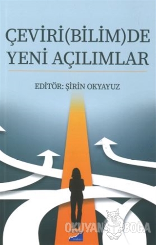 Çeviri(Bilim)De Yeni Açılımlar - N. Berrin Aksoy - Siyasal Kitabevi