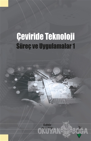Çeviride Teknoloji: Süreç ve Uygulama 1 - Burcu Türkmen - Grafiker Yay