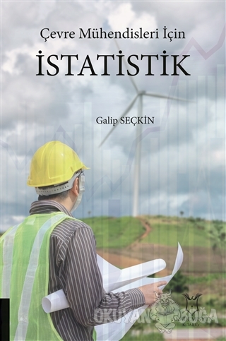 Çevre Mühendisleri İçin İstatistik - Galip Seçkin - Akademisyen Kitabe