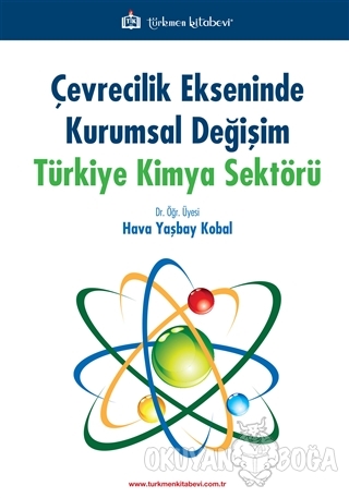 Çevrecilik Ekseninde Kurumsal Değişim Türkiye Kimya Sektörü - Hava Yaş