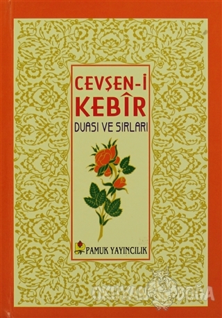Cevşen-i Kebir Duası ve Sırları - Küçük Boy (Dua-078) (Ciltli)
