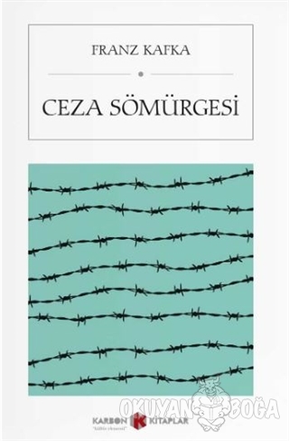 Ceza Sömürgesi - Franz Kafka - Karbon Kitaplar - Cep Kitaplar