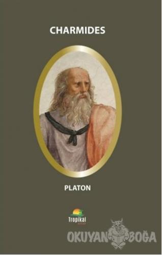 Charmides - Platon (Eflatun) - Tropikal Kitap - Dünya Klasikleri