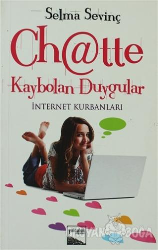 Chatte Kaybolan Duygular - Selma Sevinç - Yolculuk Yayınevi