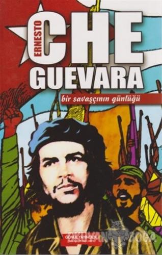 Che Guevara - Bir Savaşçının Günlüğü - Ernesto Che Guevara - Gönül Yay