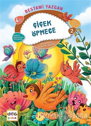 Çiçek Öpmece - Bilgin Serçe Hikayeleri 2