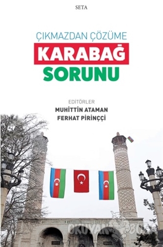 Çıkmazdan Çözüme: Karabağ Sorunu - Ferhat Pirinççi - Seta Yayınları