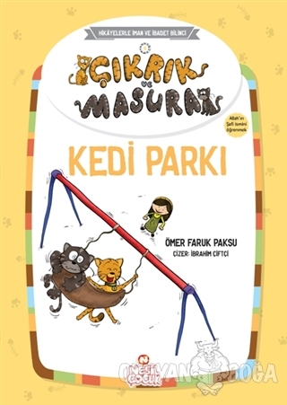 Çıkrık ve Masura Kedi Parkı - Ömer Faruk Paksu - Nesil Çocuk Yayınları