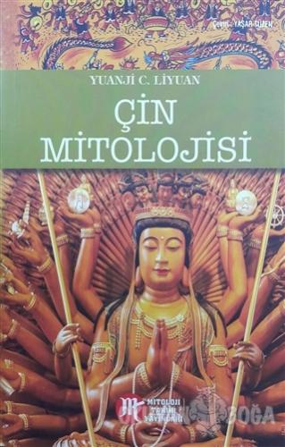 Çin Mitolojisi - Yuanji C. Liyuan - Mitoloji Tarihi Yayınları