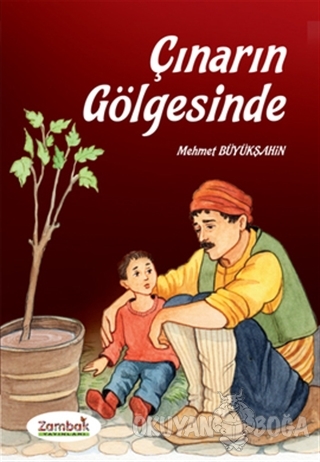 Çınarın Gölgesinde - Mehmet Büyükşahin - Zambak Yayınları