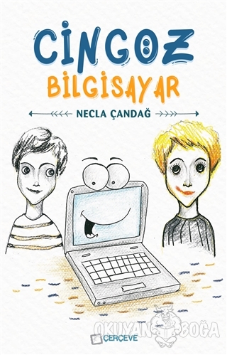 Cingöz Bilgisayar - Necla Çandağ - Çerçeve Yayınları
