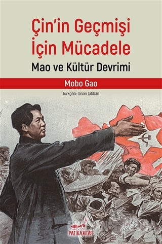 Çin'in Geçmişi İçin Mücadele - Mobo Gao - Patika Kitap