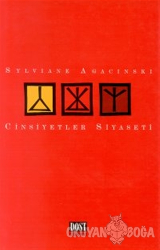 Cinsiyetler Siyaseti - Sylviane Agacinski - Dost Kitabevi Yayınları