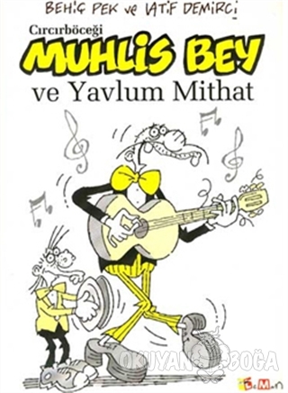Cırcırböceği Muhlis Bey ve Yavlum Mithat - Latif Demirci - Leman Kitap