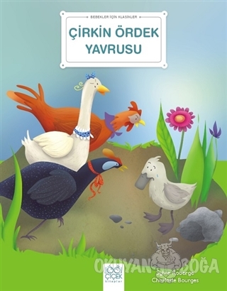 Çirkin Ördek Yavrusu - Bebekler İçin Klasikler