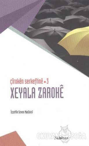 Çiroken Serkeftine 3: Xeyala Zaroke