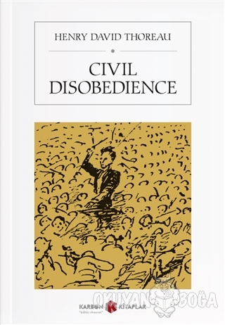 Civil Disobedience - Henry David Thoreau - Karbon Kitaplar