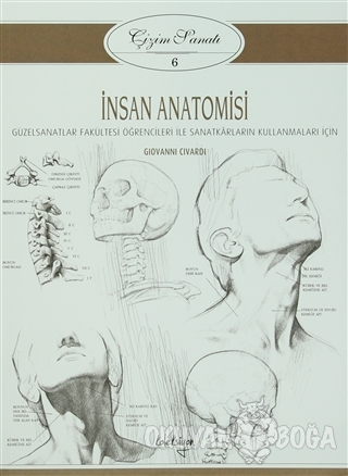 Çizim Sanatı 6 - İnsan Anatomisi - Giovanni Civardi - Koleksiyon Yayın