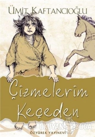 Çizmelerim Keçeden