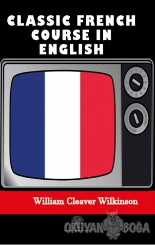 Classic French Course in English - William Cleaver Wilkinson - Platanu