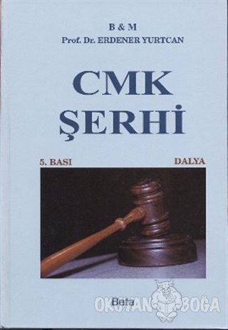 CMK Şerhi (Ciltli) - Erdener Yurtcan - Beta Yayınevi