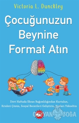 Çocuğunuzun Beynine Format Atın