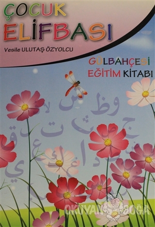 Çocuk Elifbası - Gülbahçesi Aktivite Kitabı 1 - Vesile Ulutaş Özyolcu 