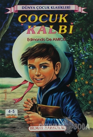 Çocuk Kalbi(4-5. Sınıflar İçin) - Edmondo De Amicis - Bilmar Yayıncılı