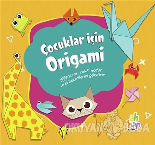 Çocuklar İçin Origami - Kolektif - Ahbap Kitap
