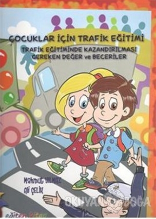 Çocuklar İçin Trafik Eğitimi - Ali Çelik - Eğiten Kitap