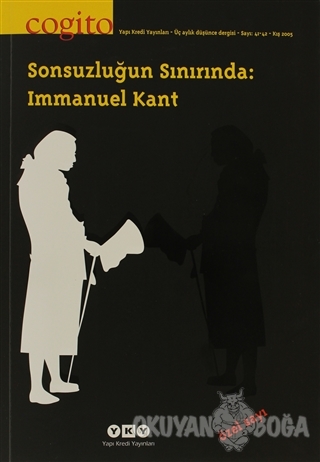 Cogito Sayı: 41 - 42 Sonsuzluğun Sınırında: Immanuel Kant - Kolektif -