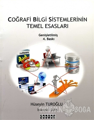 Coğrafi Bilgi Sistemlerinin Temel Esasları - Hüseyin Turoğlu - Çantay 