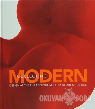 Collecting Modern: Design at the Philadelphia Muse (Ciltli) - Kathryn 