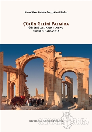 Çölün Gelini Palmira - Minna Silver - İstanbul Bilgi Üniversitesi Yayı