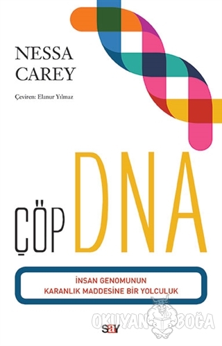 Çöp DNA - Nessa Carey - Say Yayınları