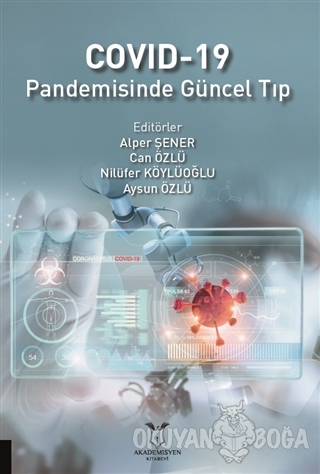 COVID-19 Pandemisinde Güncel Tıp - Alper Şener - Akademisyen Kitabevi